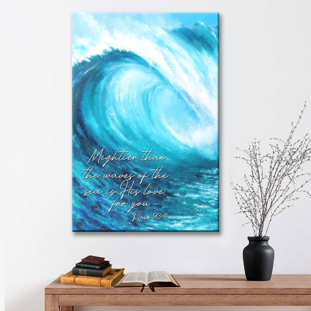 Mightier Than The Waves Of The Sea Christian Wall Art Canvas