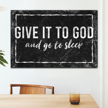 Modern Farmhouse, Give It To God And Go To Sleep, Christian Wall Art Canvas