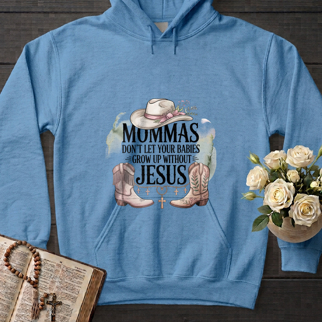 Mommas Don't Let Your Babies Grow Up Without Jesus 01