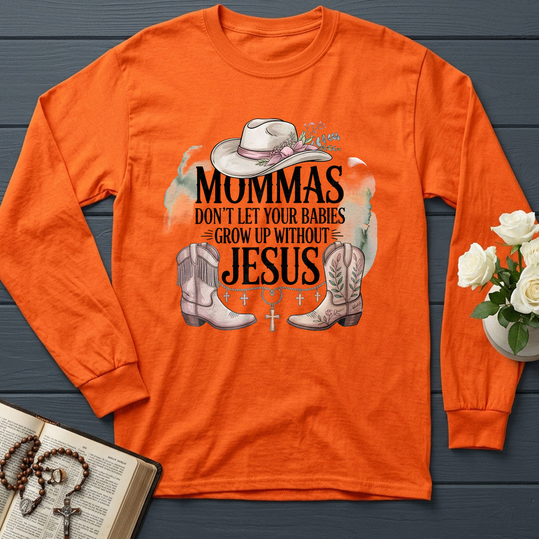 Mommas Don't Let Your Babies Grow Up Without Jesus 01