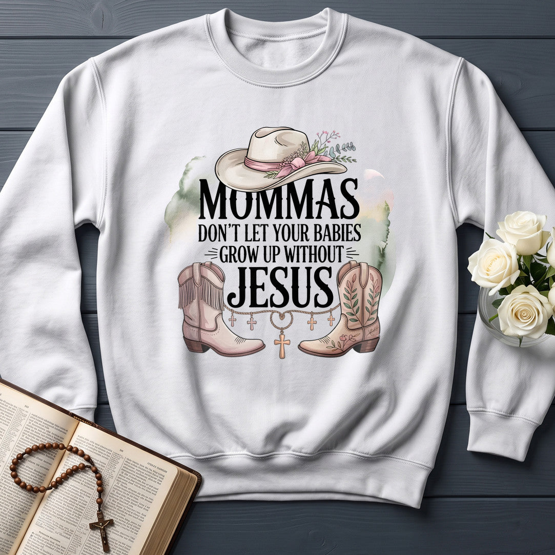 Mommas Don't Let Your Babies Grow Up Without Jesus 01