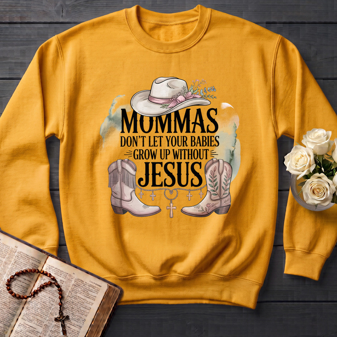 Mommas Don't Let Your Babies Grow Up Without Jesus 01