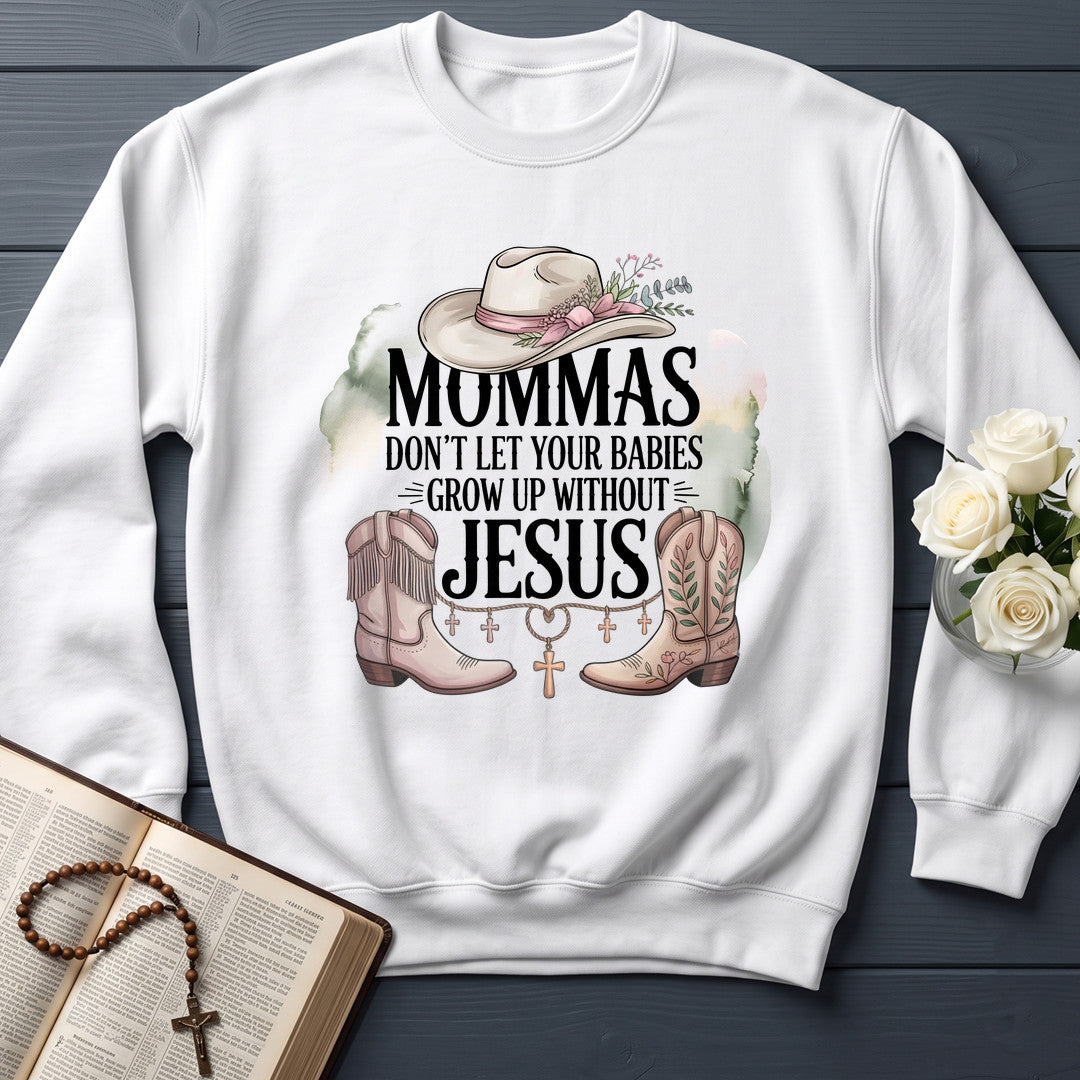 Mommas Don't Let Your Babies Grow Up Without Jesus 01