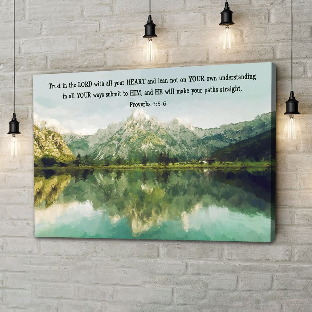 Mountain Lake, Proverbs 3:5-6 Trust In The Lord With All Your Heart, Christian Wall Art Canvas