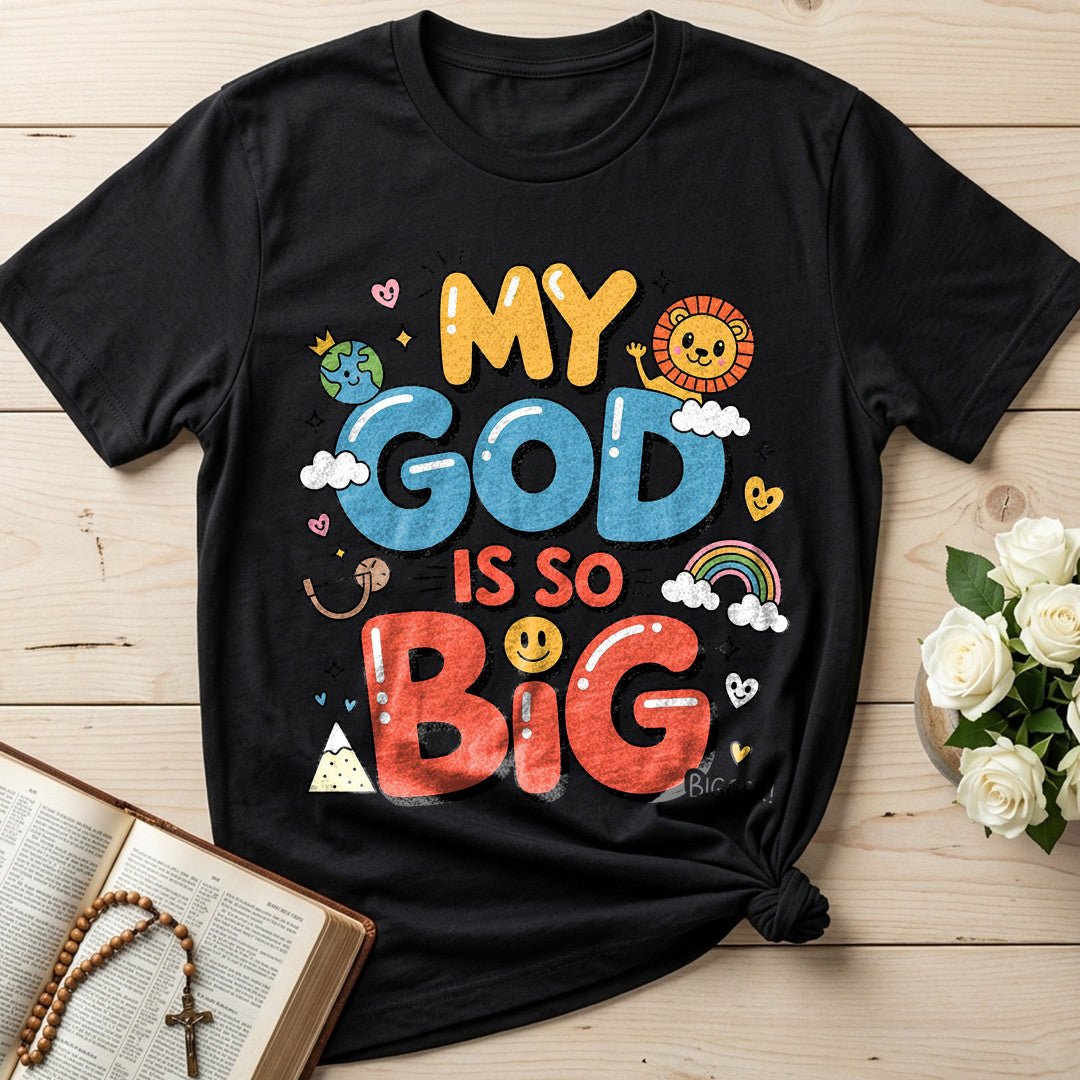 My God Is So Big Bigger 01