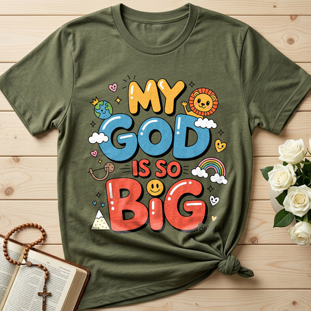 My God Is So Big Bigger 01
