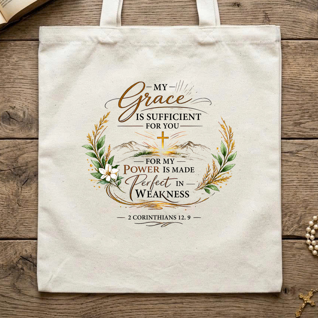 My Grace Is Sufficient For You 2 Corinthians 12.9 01