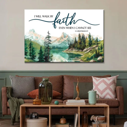 Nature Mountain 'I Will Walk by Faith' - 2 Corinthians 5:7 Wall Art Canvas