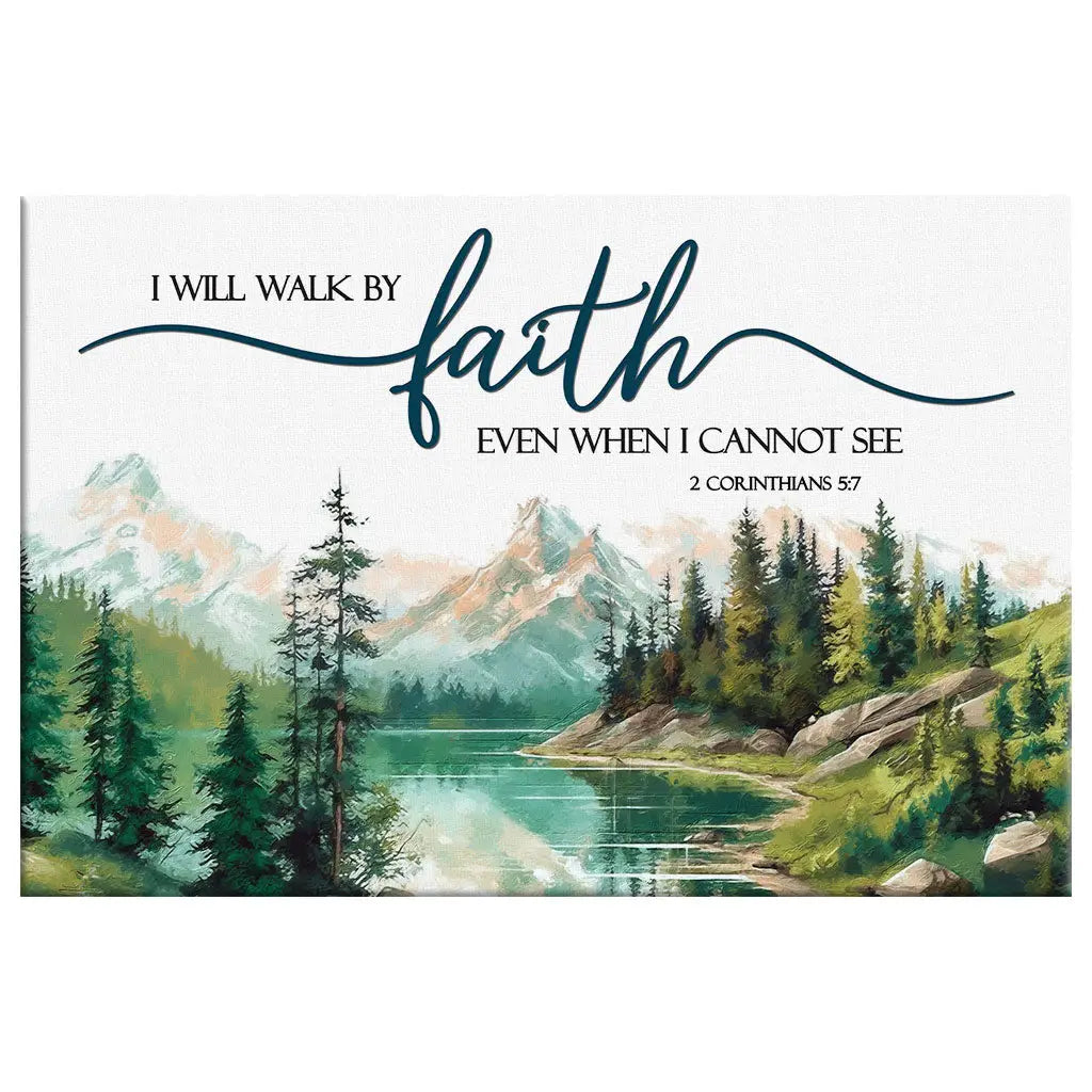 Nature Mountain 'I Will Walk by Faith' - 2 Corinthians 5:7 Wall Art Canvas