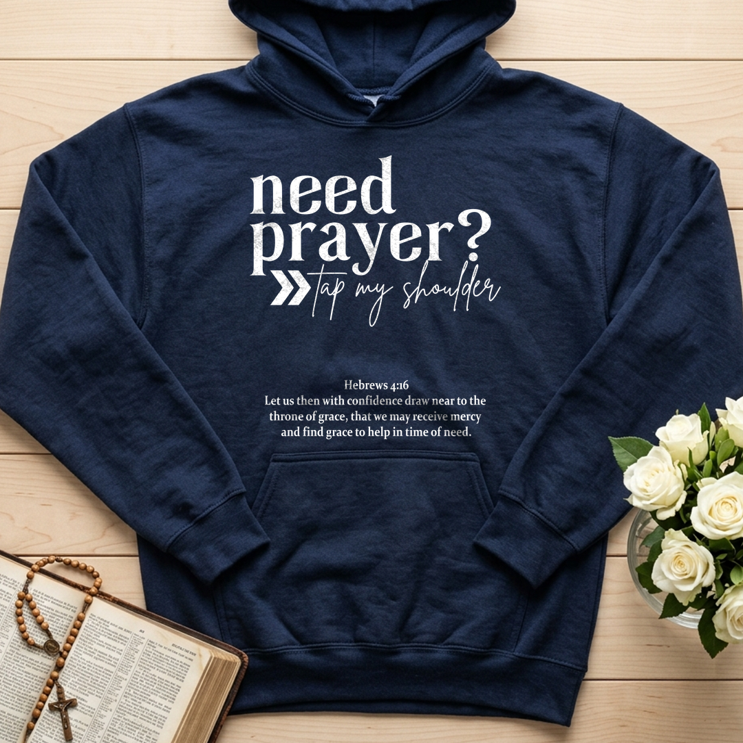 Need Prayer Tap My Shoulder Hebrews 4.16 01
