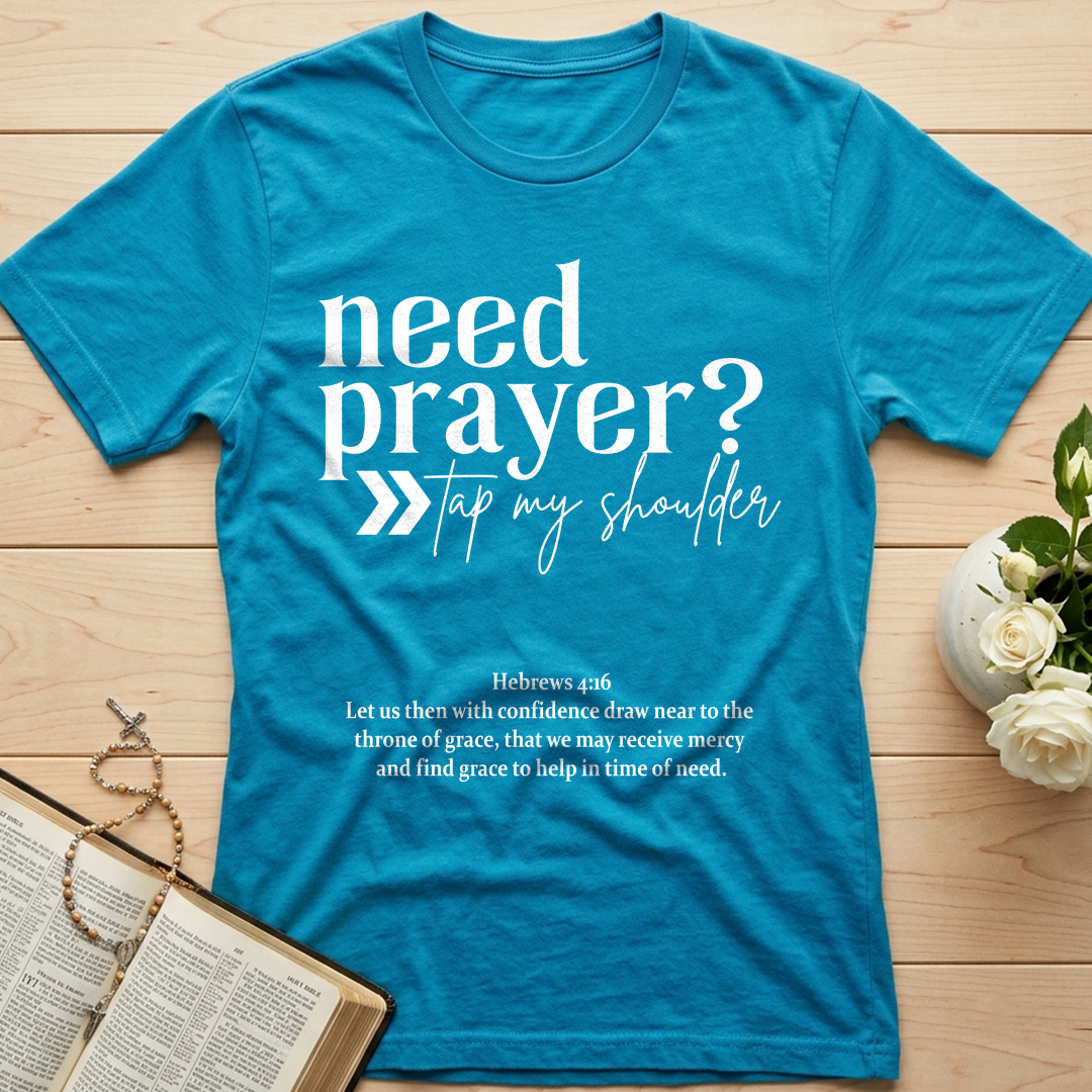 Need Prayer Tap My Shoulder Hebrews 4.16 01