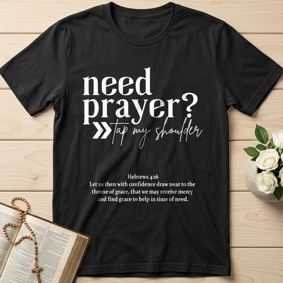 Need Prayer Tap My Shoulder Hebrews 4.16 01