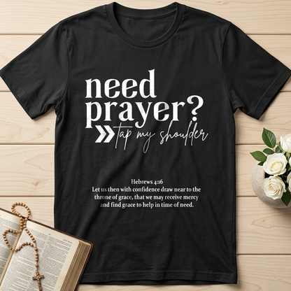Need Prayer Tap My Shoulder Hebrews 4.16 01