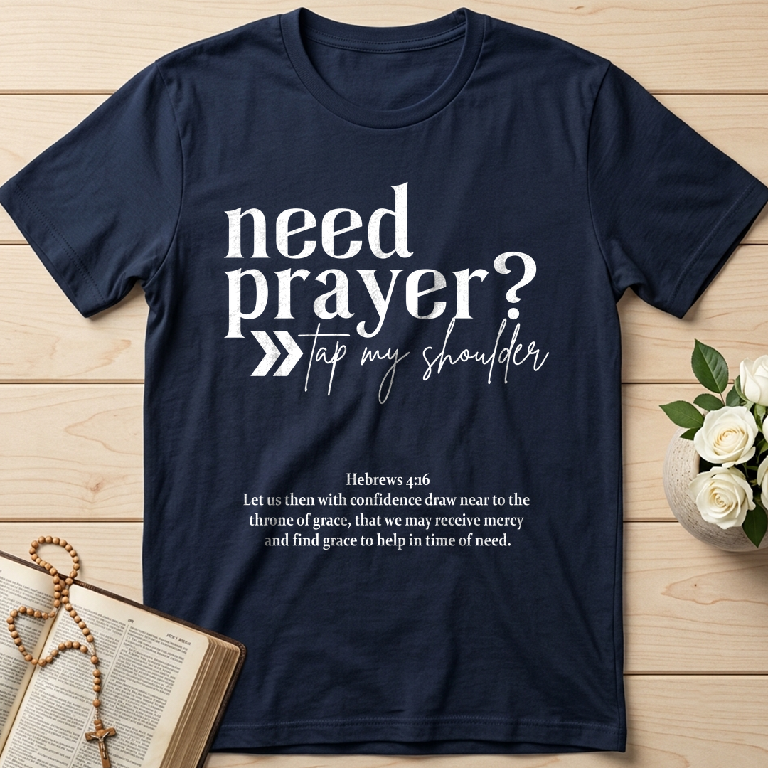 Need Prayer Tap My Shoulder Hebrews 4.16 01