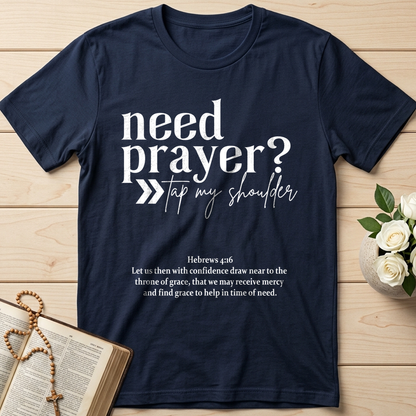 Need Prayer Tap My Shoulder Hebrews 4.16 01
