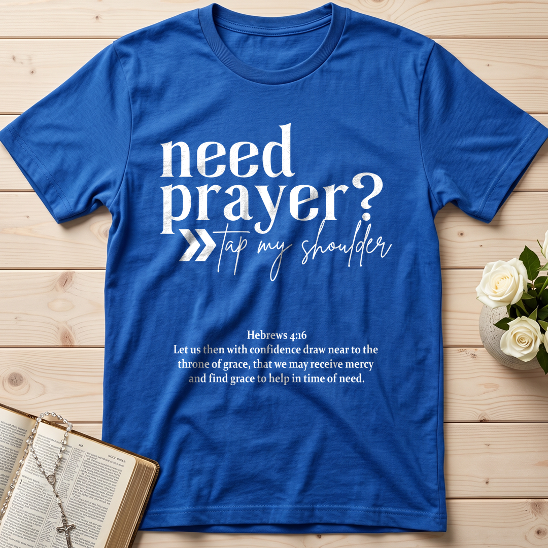 Need Prayer Tap My Shoulder Hebrews 4.16 01