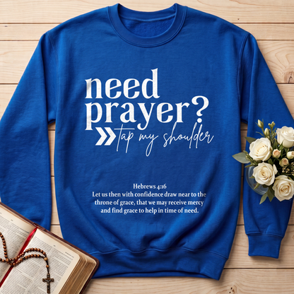 Need Prayer Tap My Shoulder Hebrews 4.16 01