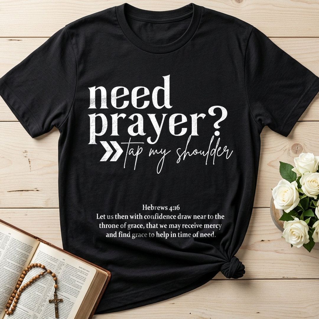 Need Prayer Tap My Shoulder Hebrews 4.16 01