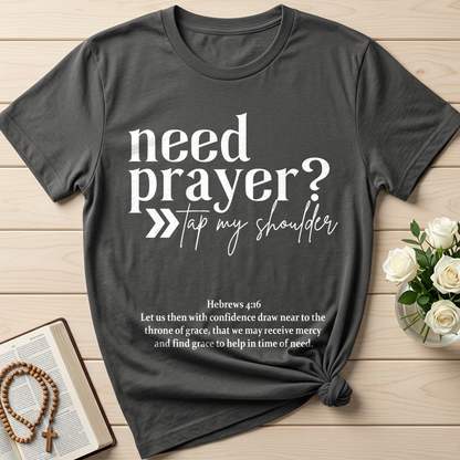 Need Prayer Tap My Shoulder Hebrews 4.16 01
