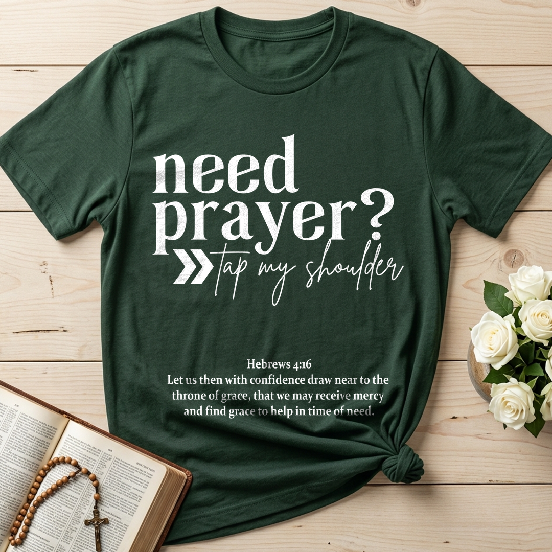 Need Prayer Tap My Shoulder Hebrews 4.16 01