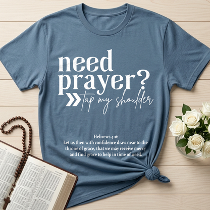 Need Prayer Tap My Shoulder Hebrews 4.16 01