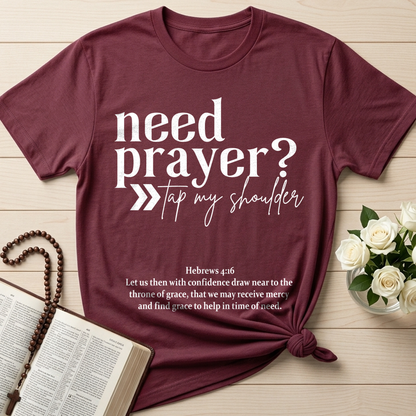 Need Prayer Tap My Shoulder Hebrews 4.16 01