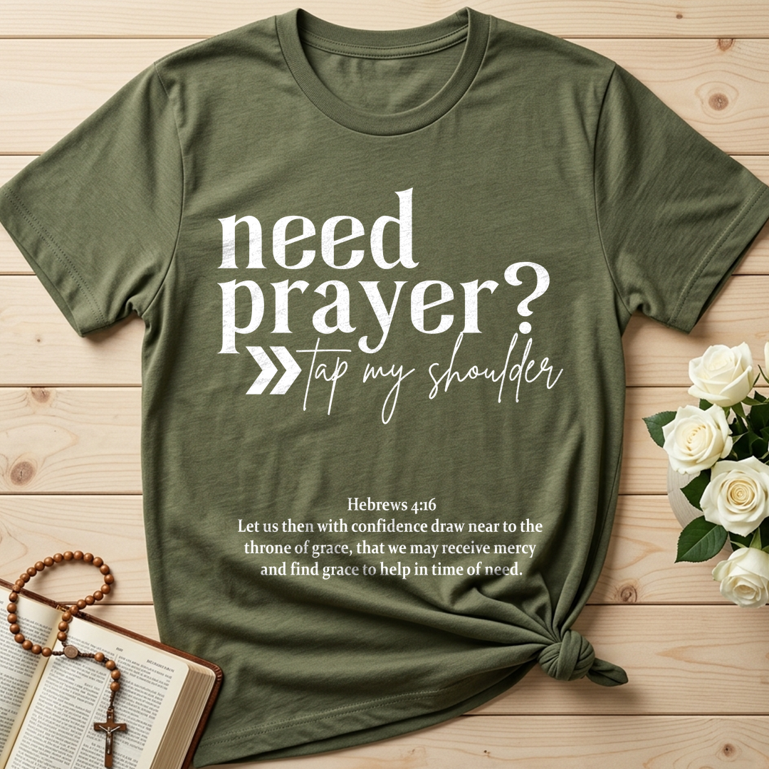 Need Prayer Tap My Shoulder Hebrews 4.16 01