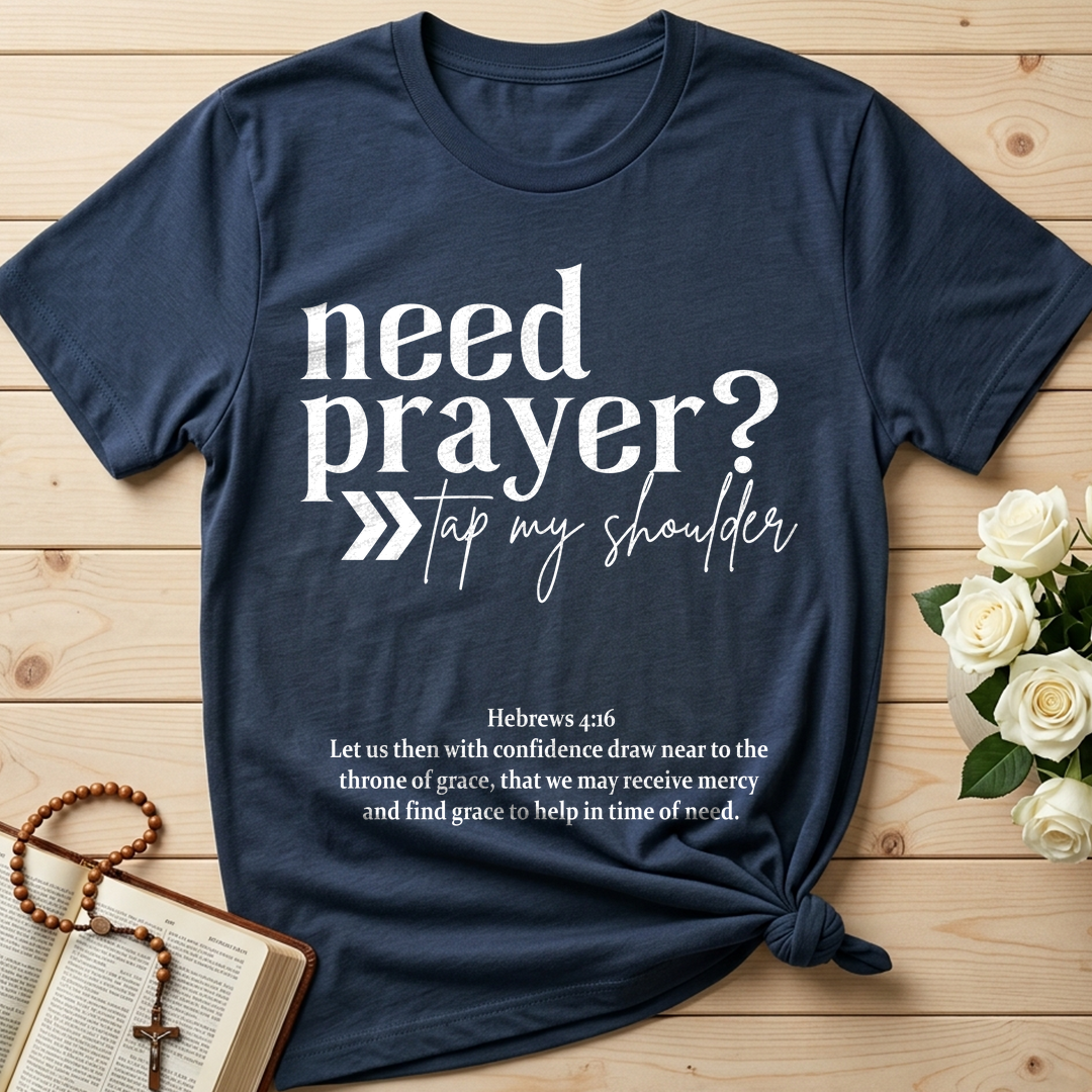 Need Prayer Tap My Shoulder Hebrews 4.16 01