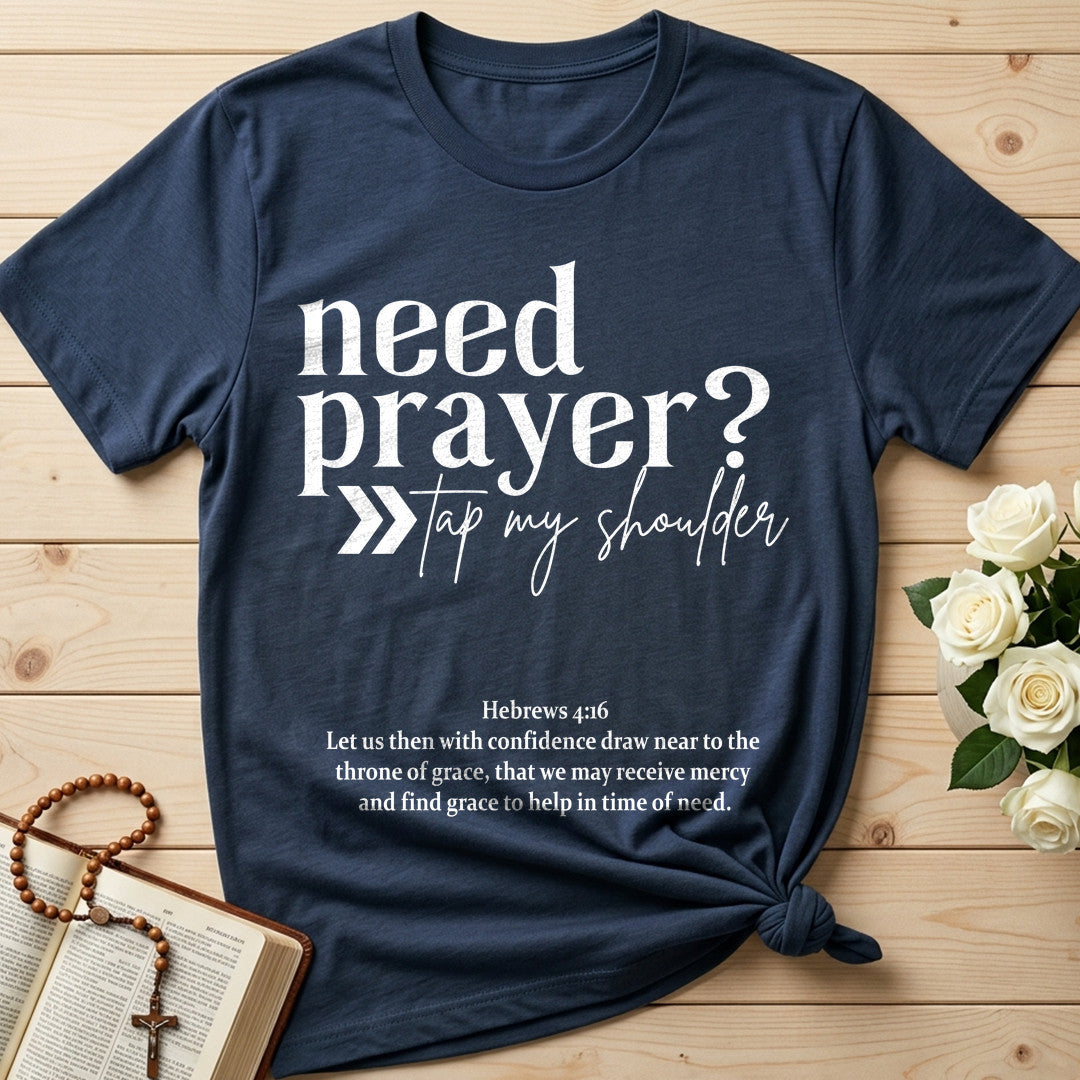 Need Prayer Tap My Shoulder Hebrews 4.16 01