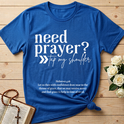 Need Prayer Tap My Shoulder Hebrews 4.16 01