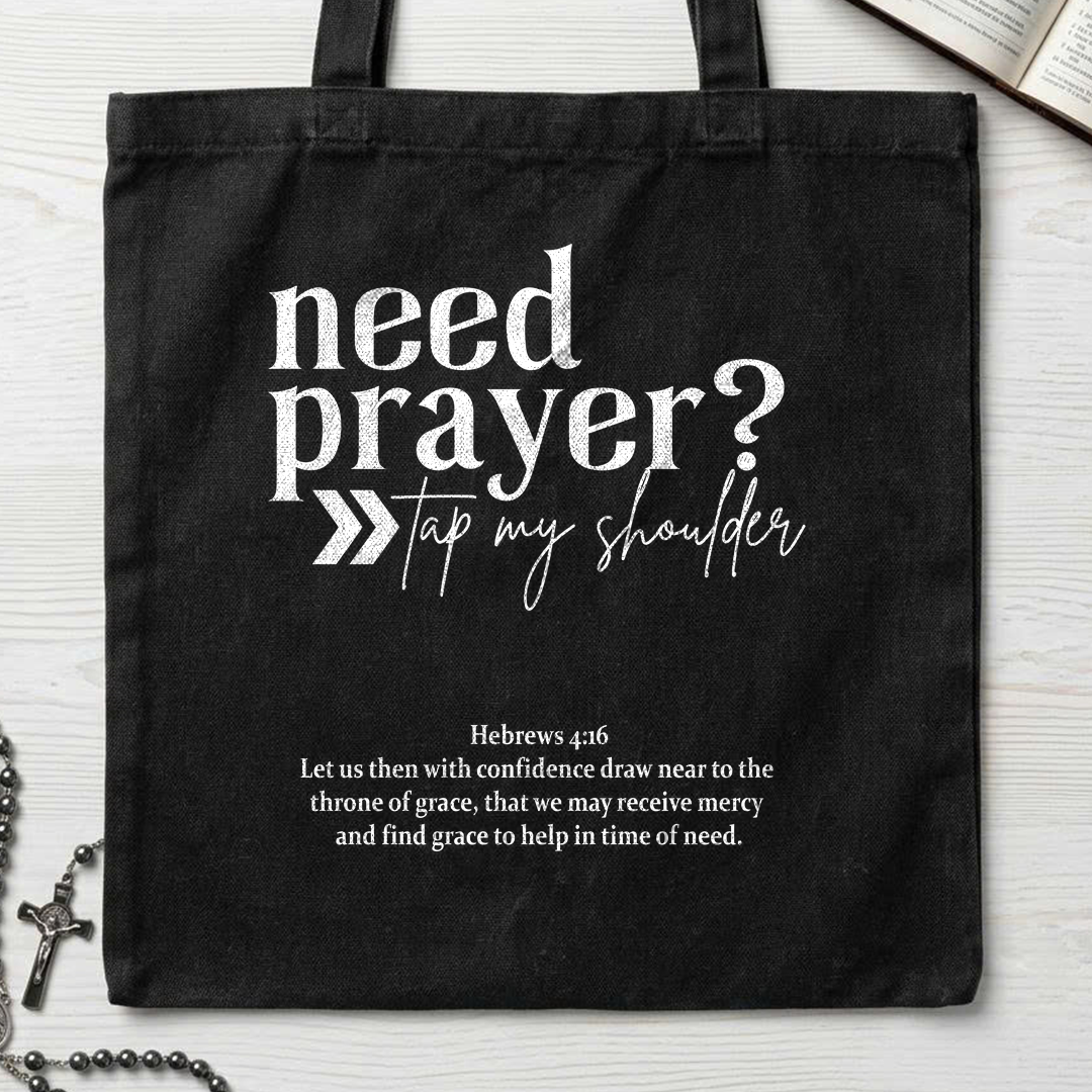 Need Prayer Tap My Shoulder Hebrews 4.16 01