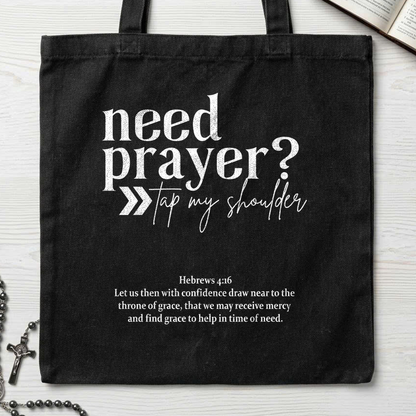 Need Prayer Tap My Shoulder Hebrews 4.16 01