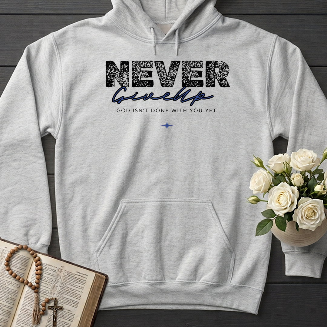 Never Give Up God Isn't Done With You Yet 01