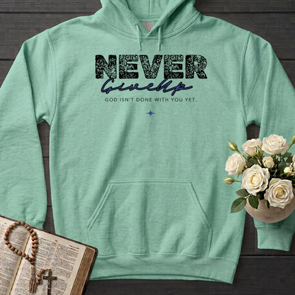 Never Give Up God Isn't Done With You Yet 01
