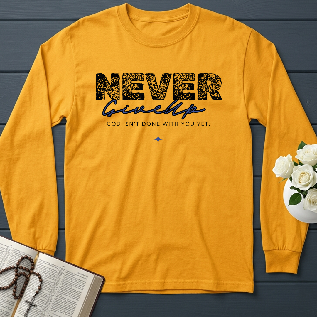 Never Give Up God Isn't Done With You Yet 01