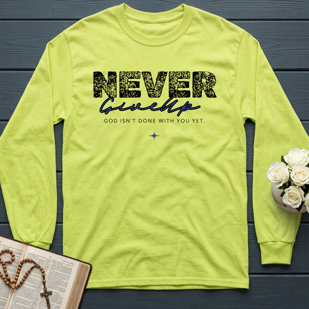 Never Give Up God Isn't Done With You Yet 01