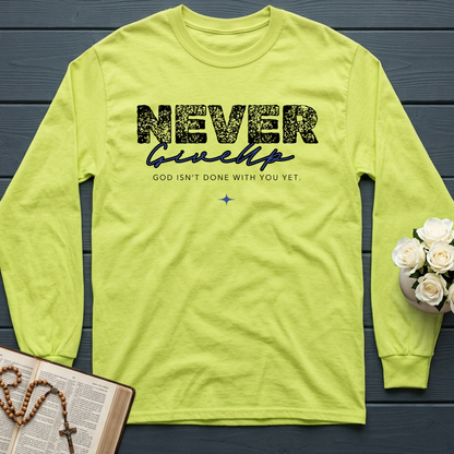 Never Give Up God Isn't Done With You Yet 01