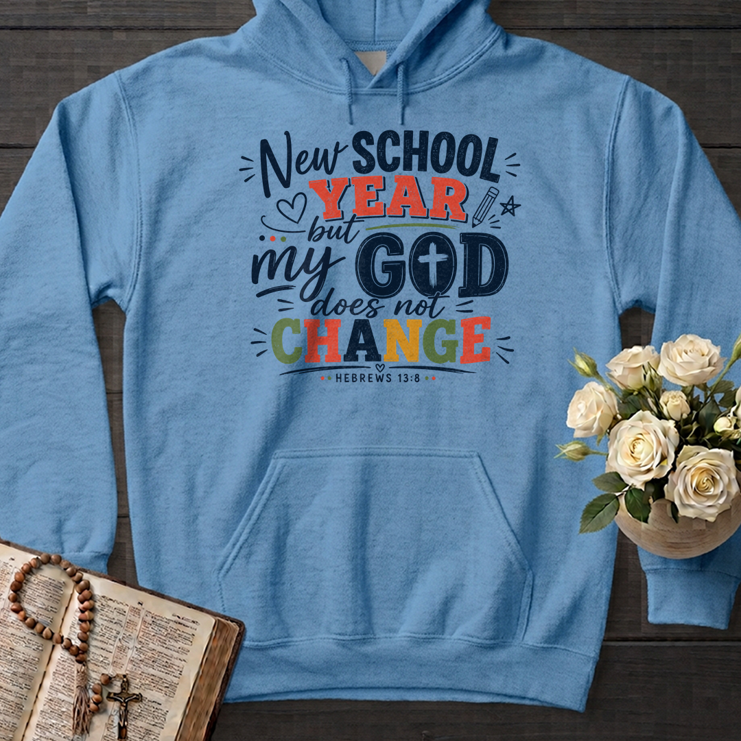 New School Year But My God Does Not Change Hebrews 13.8 01