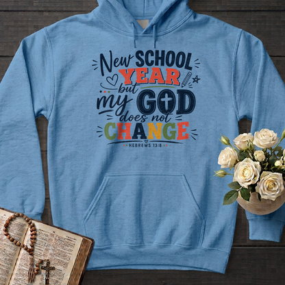 New School Year But My God Does Not Change Hebrews 13.8 01