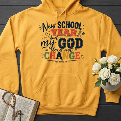 New School Year But My God Does Not Change Hebrews 13.8 01