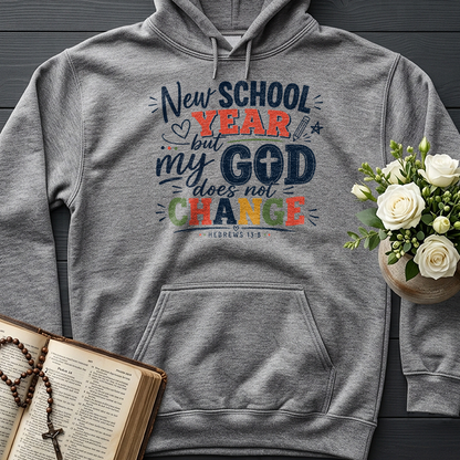 New School Year But My God Does Not Change Hebrews 13.8 01
