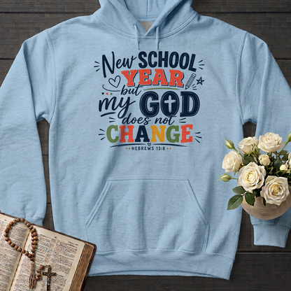 New School Year But My God Does Not Change Hebrews 13.8 01