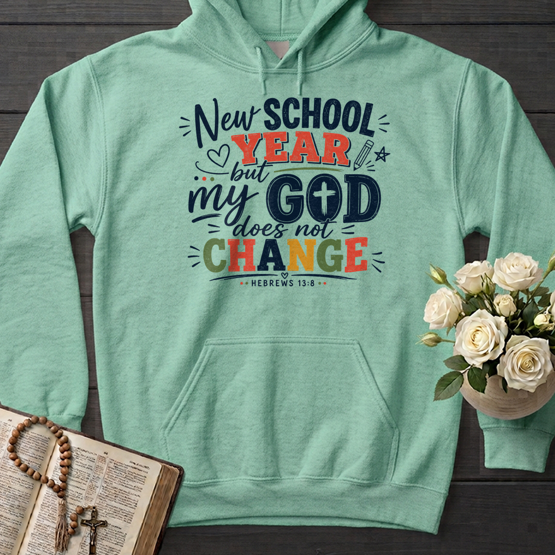 New School Year But My God Does Not Change Hebrews 13.8 01