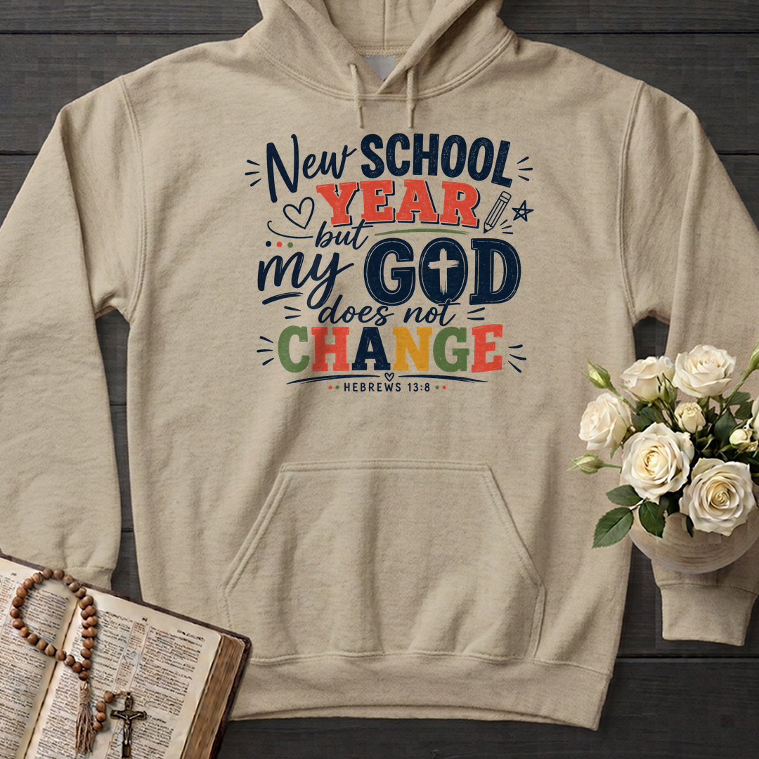 New School Year But My God Does Not Change Hebrews 13.8 01