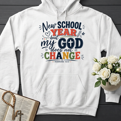 New School Year But My God Does Not Change Hebrews 13.8 01