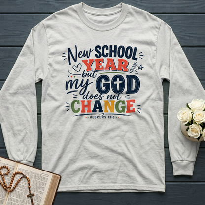 New School Year But My God Does Not Change Hebrews 13.8 01