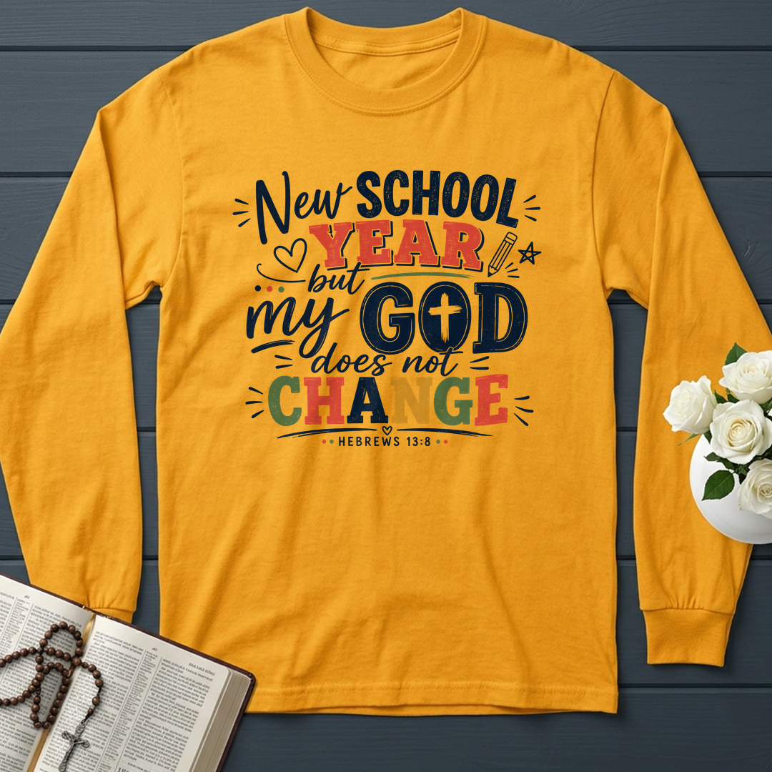 New School Year But My God Does Not Change Hebrews 13.8 01