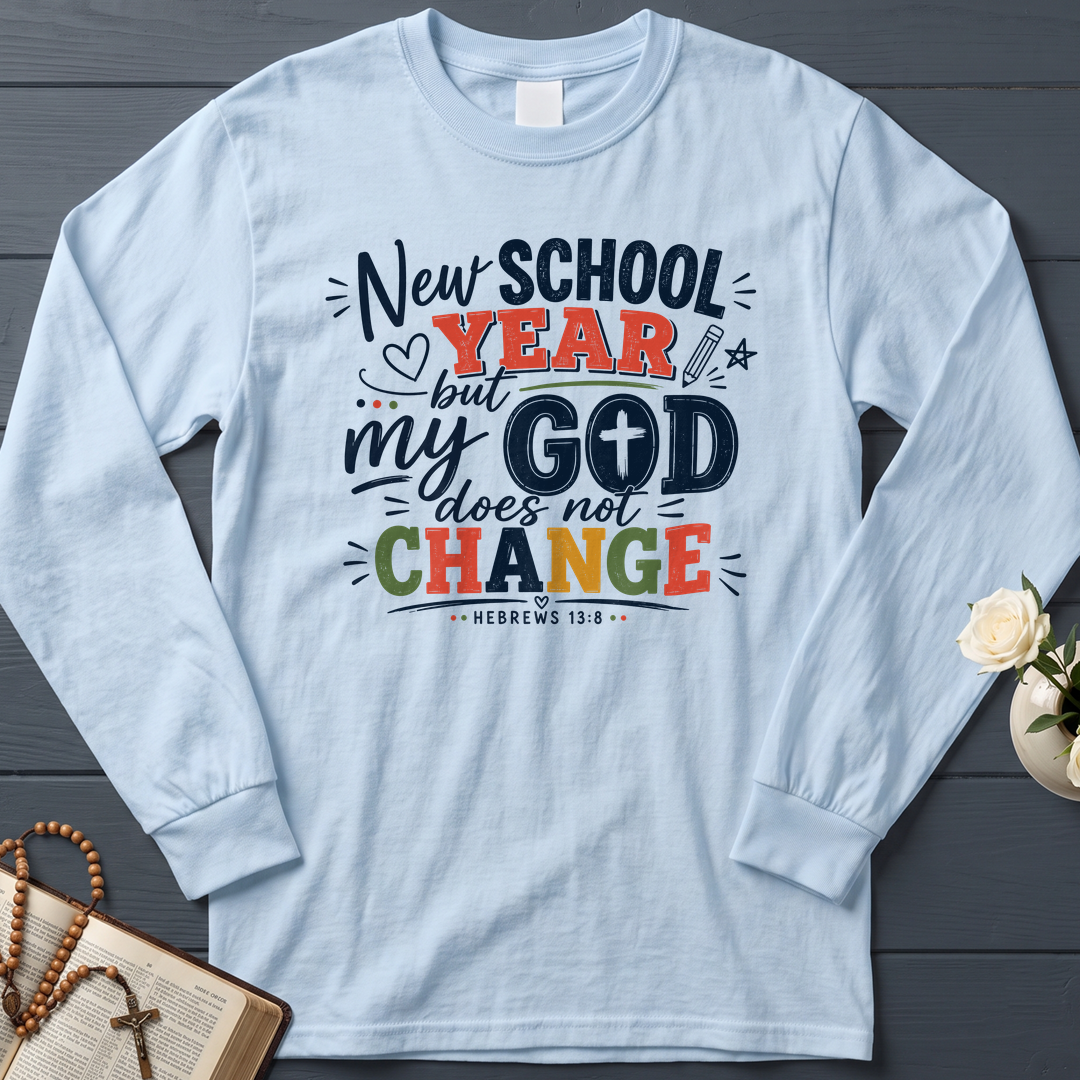 New School Year But My God Does Not Change Hebrews 13.8 01