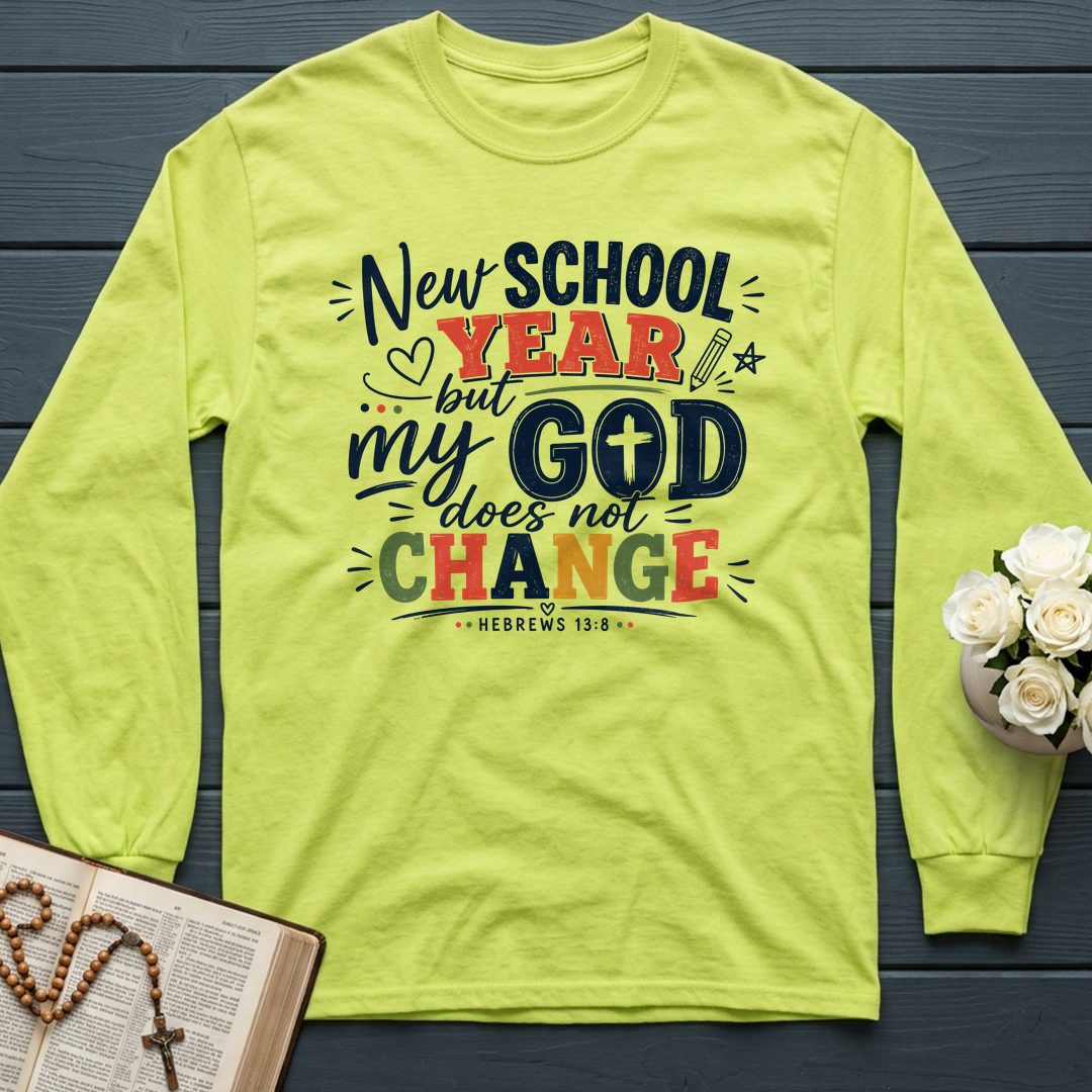 New School Year But My God Does Not Change Hebrews 13.8 01