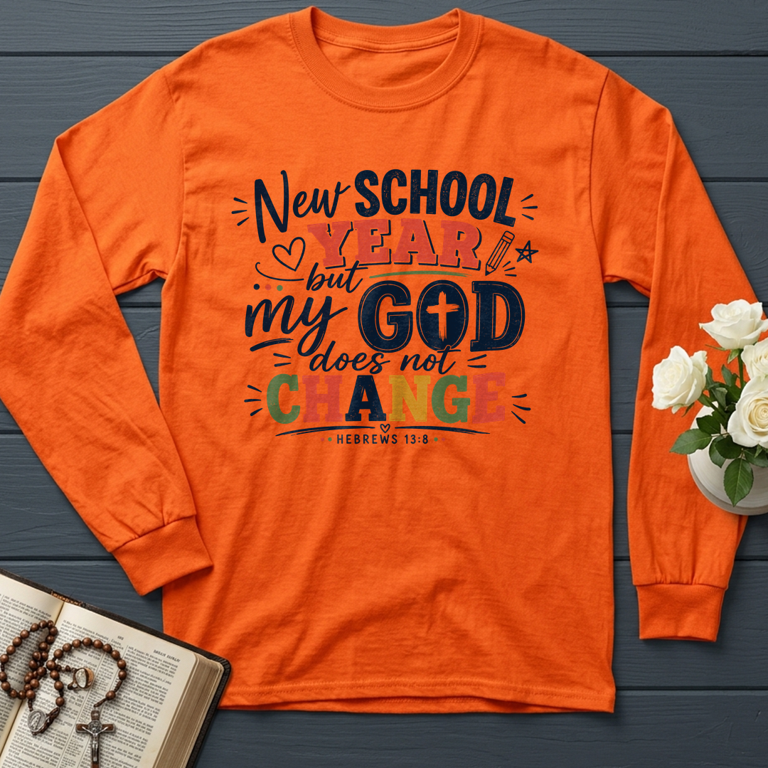 New School Year But My God Does Not Change Hebrews 13.8 01